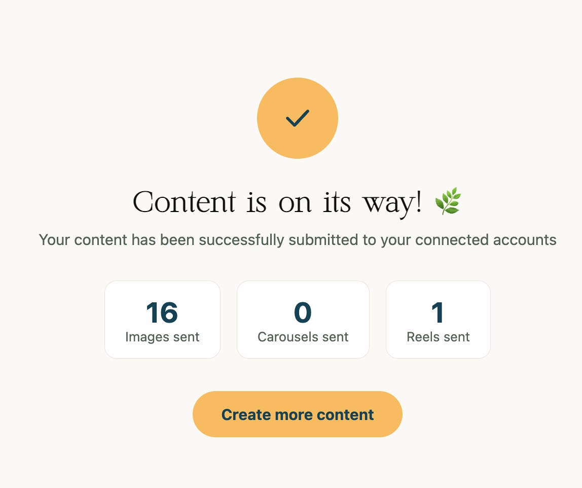 Success screen showing Content is on its way with counts for images, carousels, and reels sent